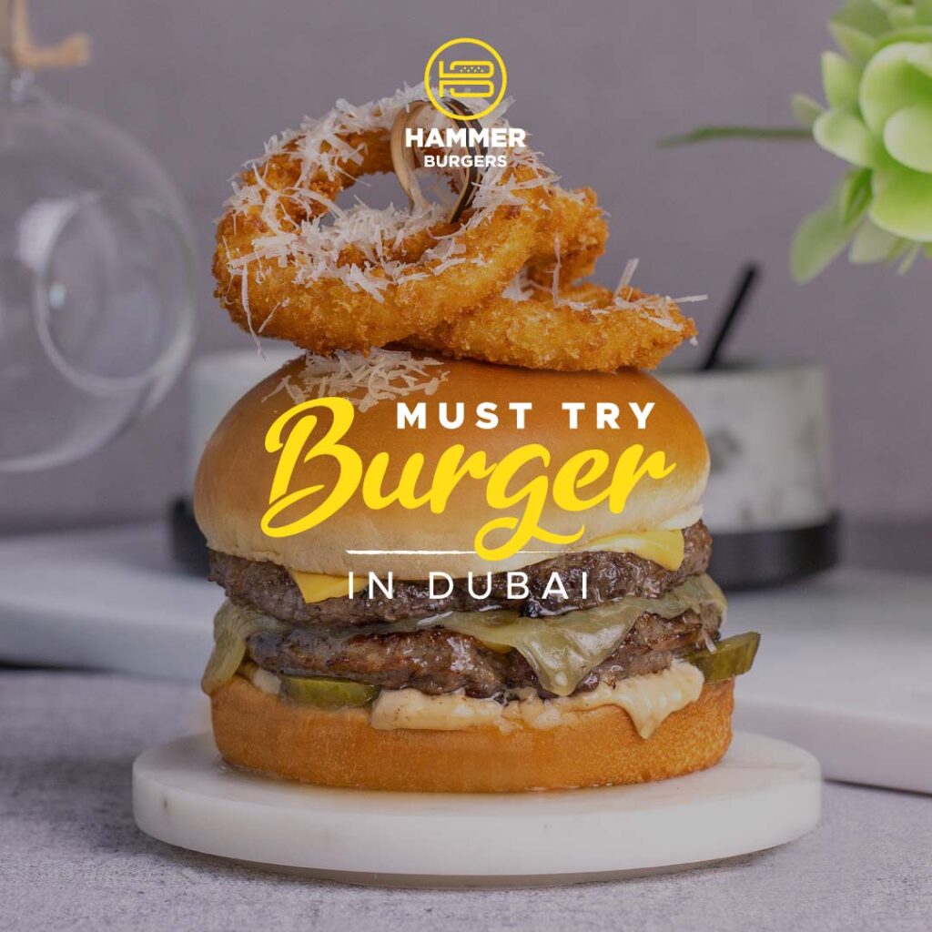 Must try Burger in Dubai